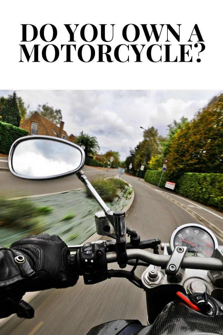 Do You Own A Motorcycle?