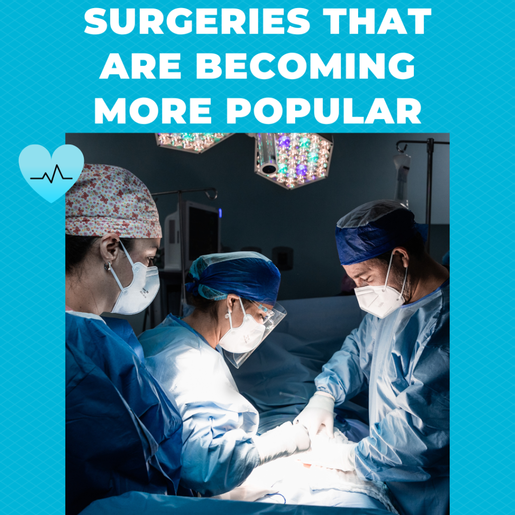 Surgical Procedures Becoming Increasingly Popular In 2023