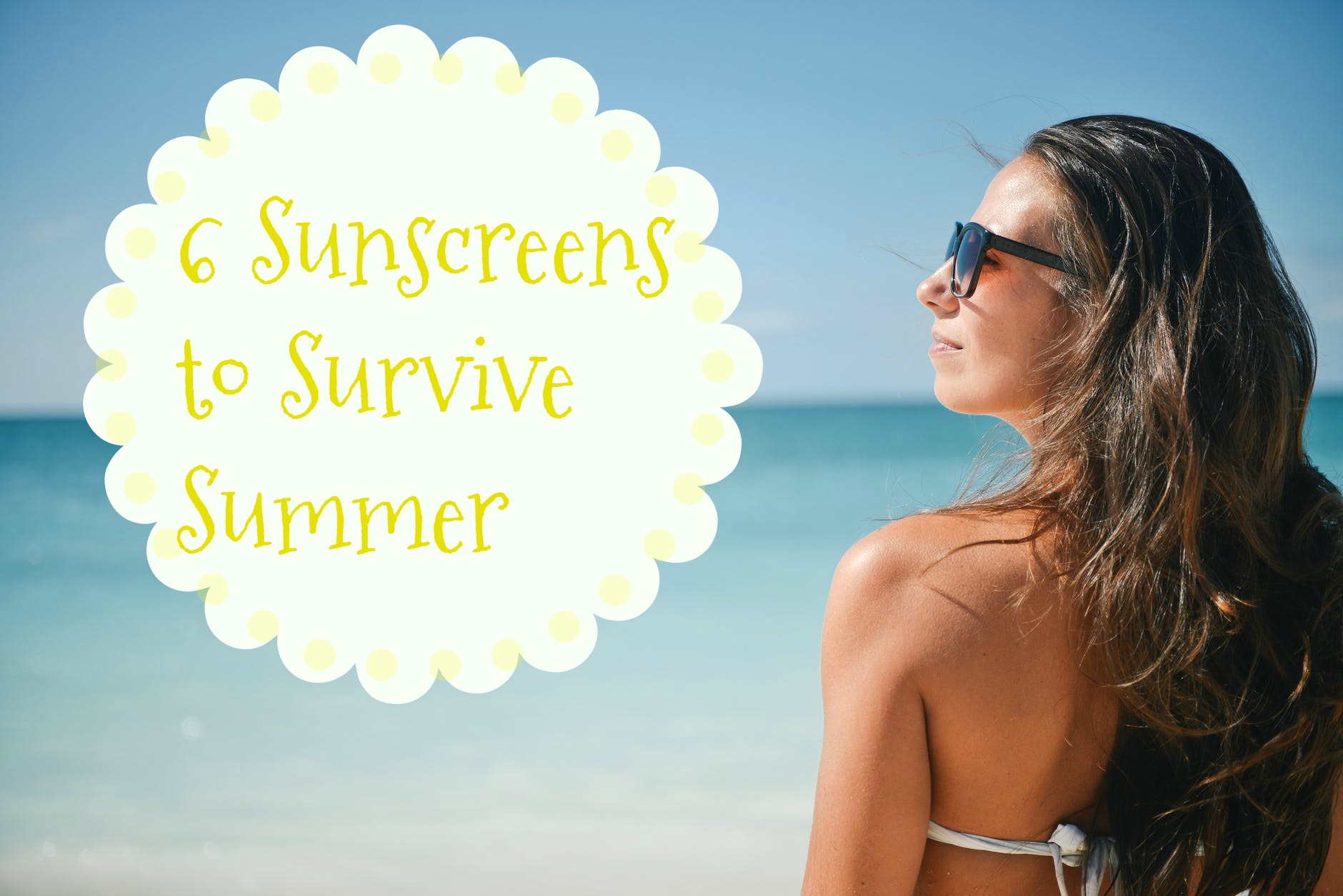 The Best Sunscreens to Protect Your Skin