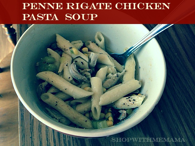 Penne Rigate Chicken Pasta  Soup