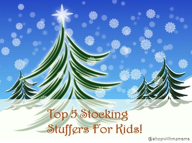 Top 5 Stocking Stuffers For Kids