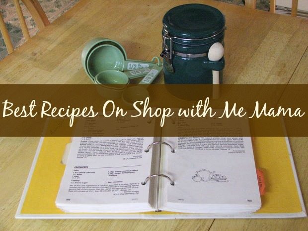 Best Recipes On Shop with Me Mama