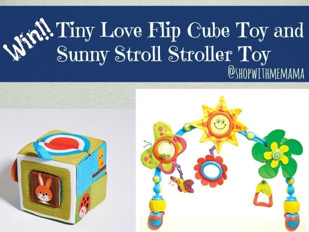 Tiny Love Flip Cube Toy and Sunny Stroll Stroller Toy Giveaway