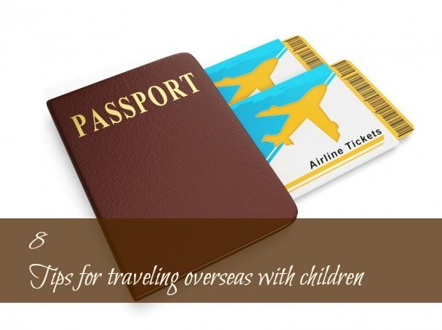 8 Tips for traveling overseas with children