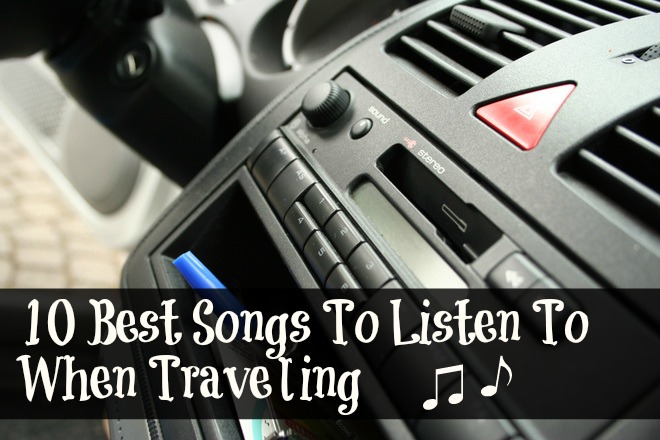 10 Best Songs To Listen To When Traveling