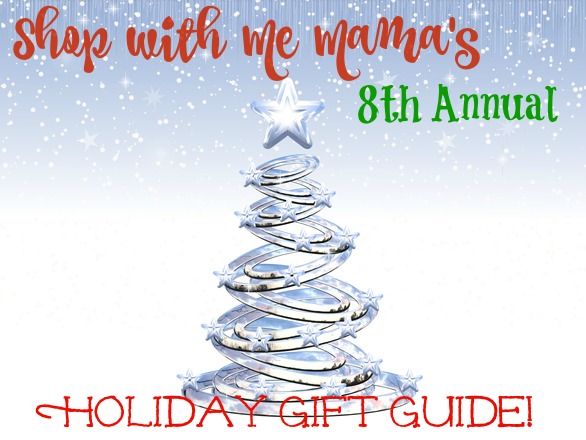 Shop with Me Mama's 8th Annual Holiday Gift Guide