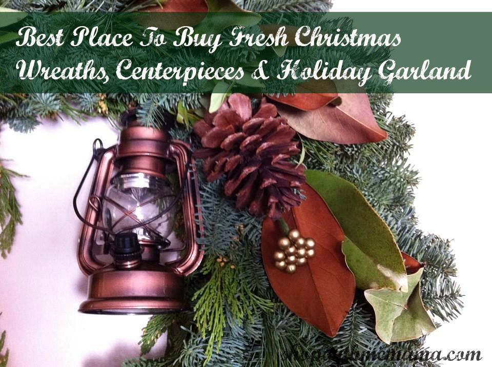 Best Place To Buy Fresh Christmas Wreaths, Centerpieces & Holiday Garland