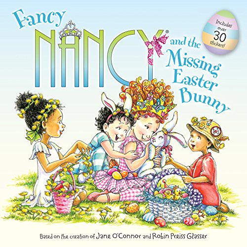 Fancy Nancy and the missing Easter Bunny