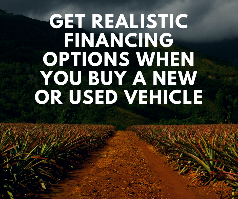 Get Realistic Financing Options When You Buy A New Or Used Vehicle