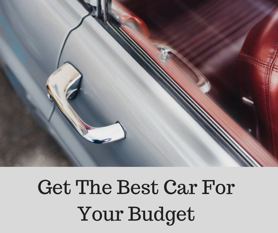 Get The Best Car For Your Budget