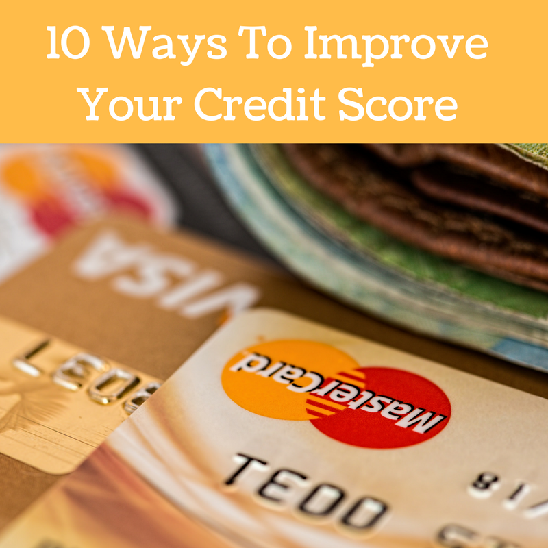 10 Ways To Improve Your Credit Score