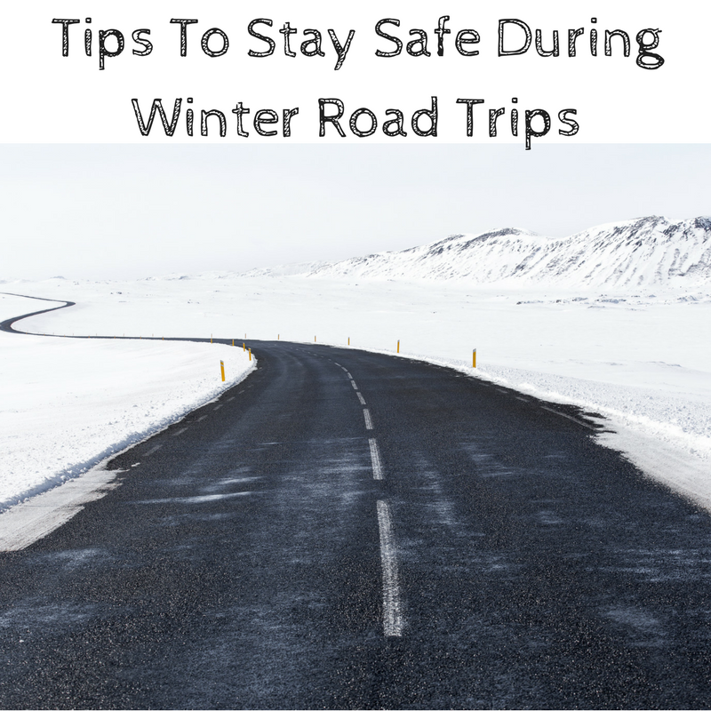 Tips To Stay Safe During Winter Road Trips