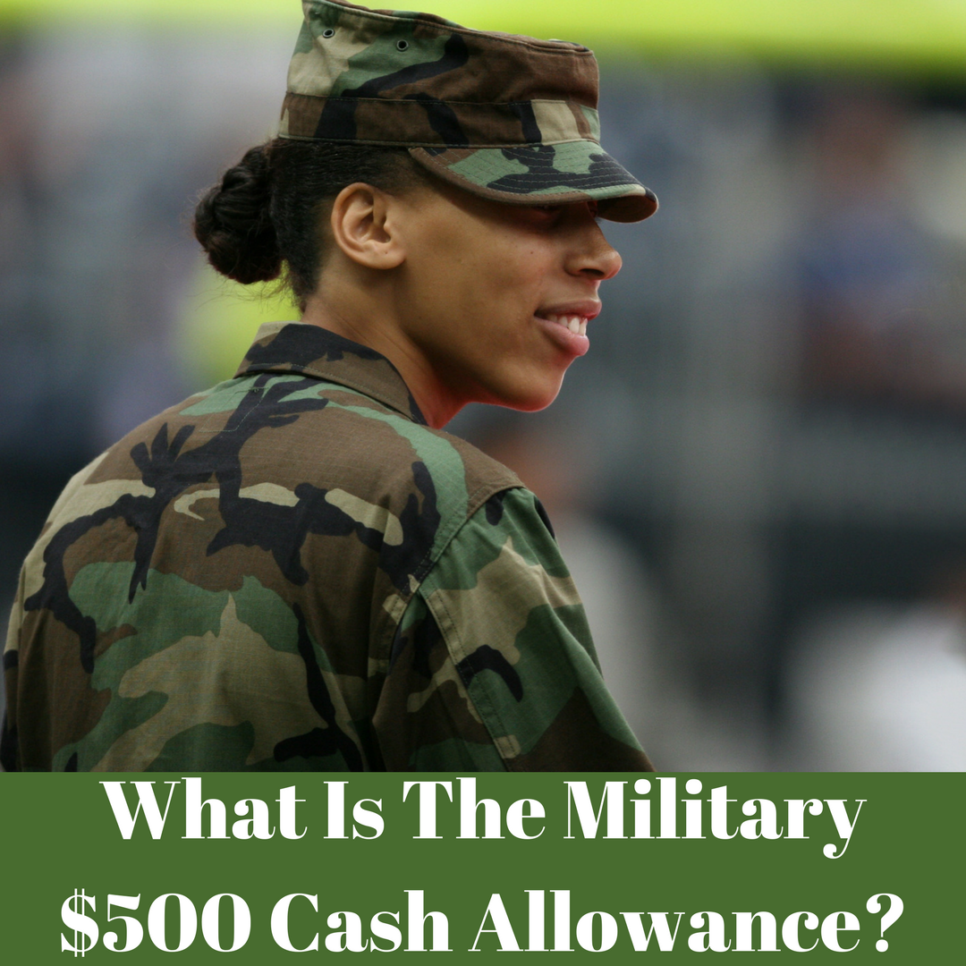 What Is The Military $500 Cash Allowance?