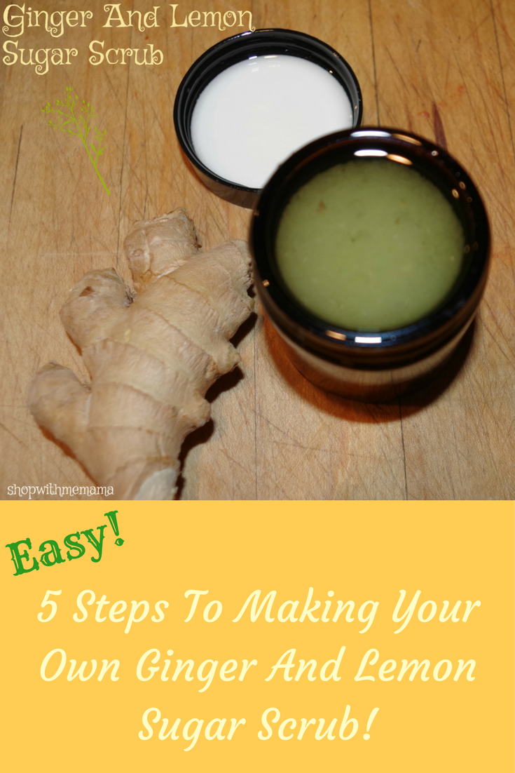 5 Steps To Making Your Own Ginger And Lemon Sugar Scrub!