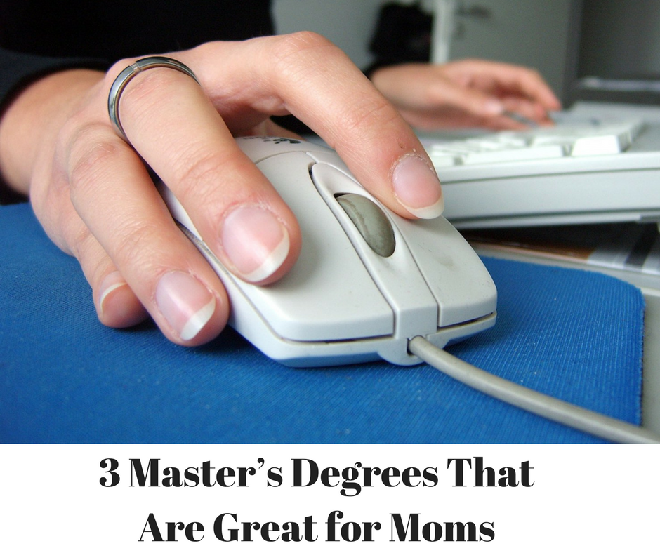 3 Master’s Degrees That Are Great for Moms