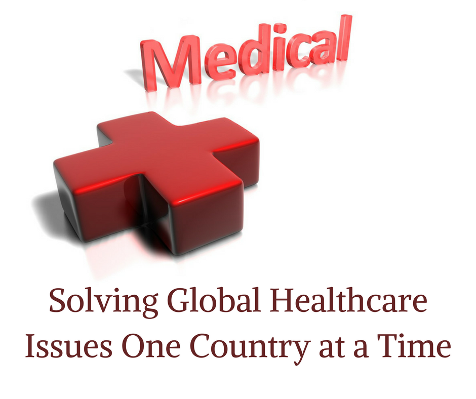 Solving Global Healthcare Issues One Country at a Time