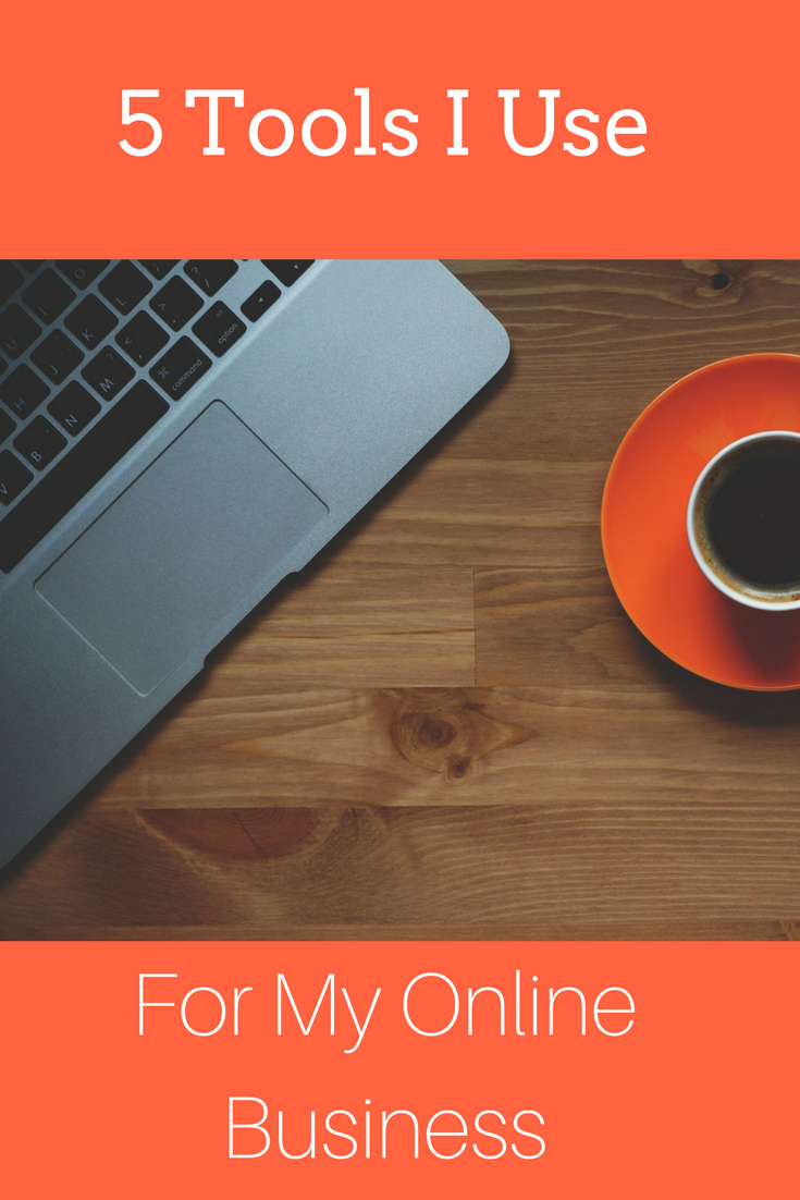 5 Tools I Use For My Online Business