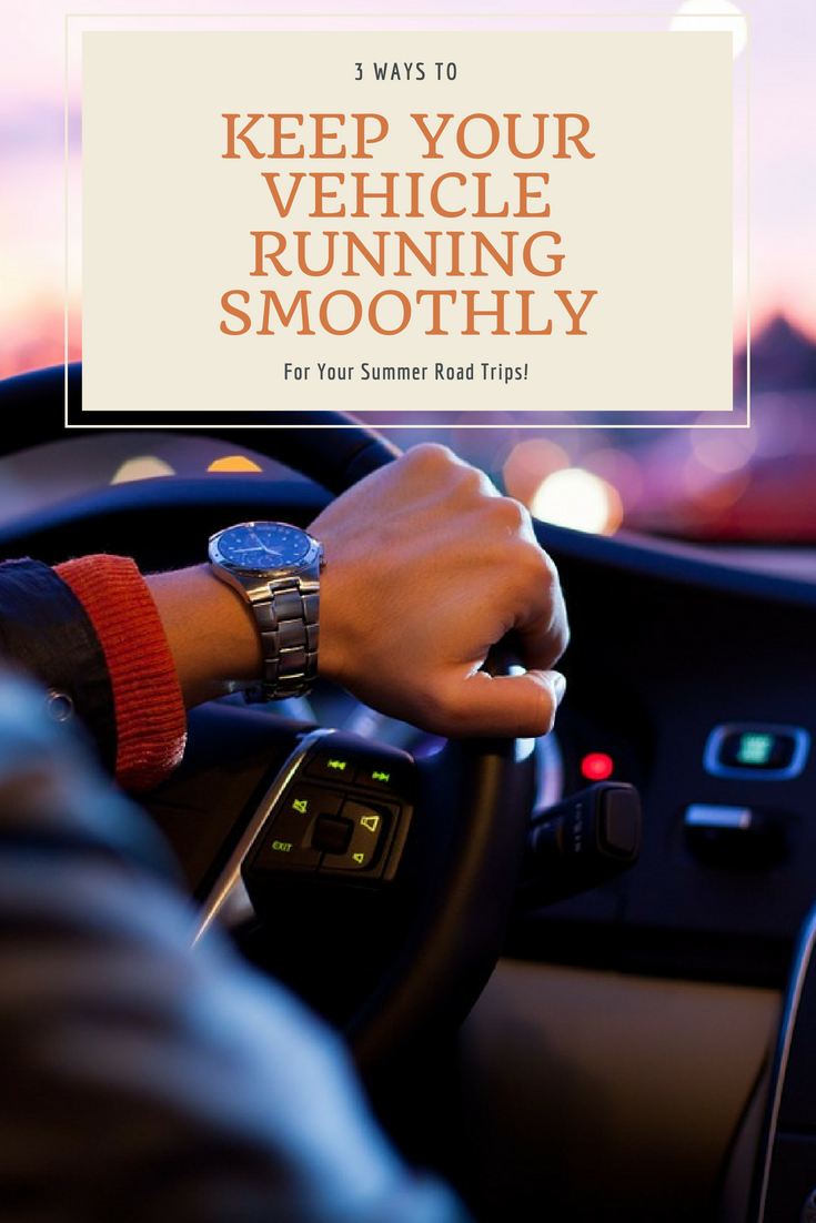 3 Ways To Keep Your Vehicle Running Smoothly