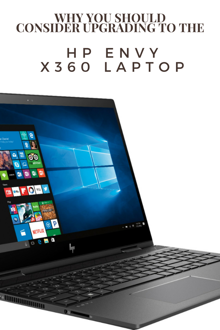 Why Should You Consider Upgrading To The HP Envy x360 Laptop