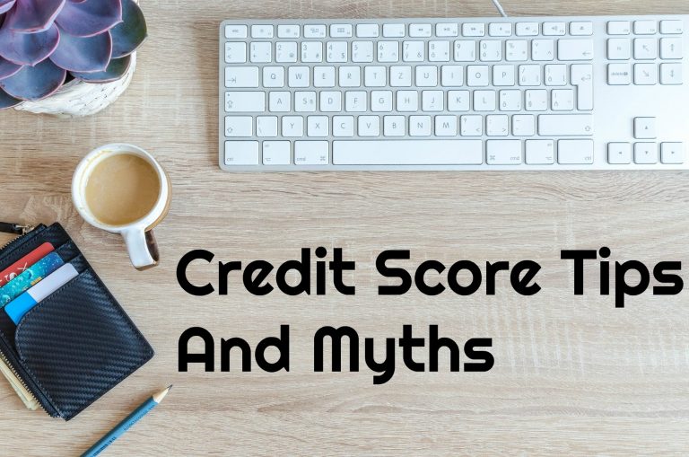 Credit Score Tips And Myths