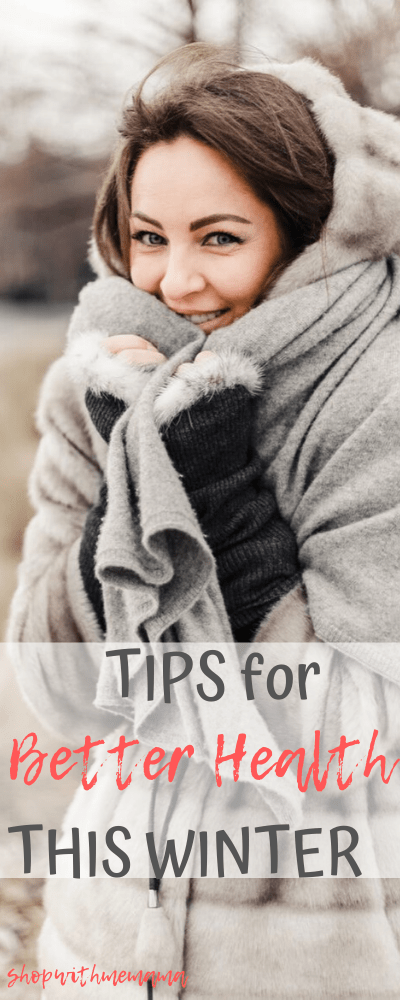 Best Tips for Better Health and Wellness This Winter - Shop With Me Mama
