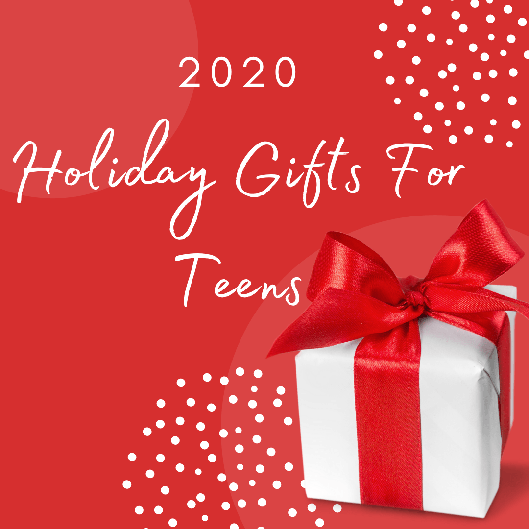 2020 Holiday Gifts For Teens