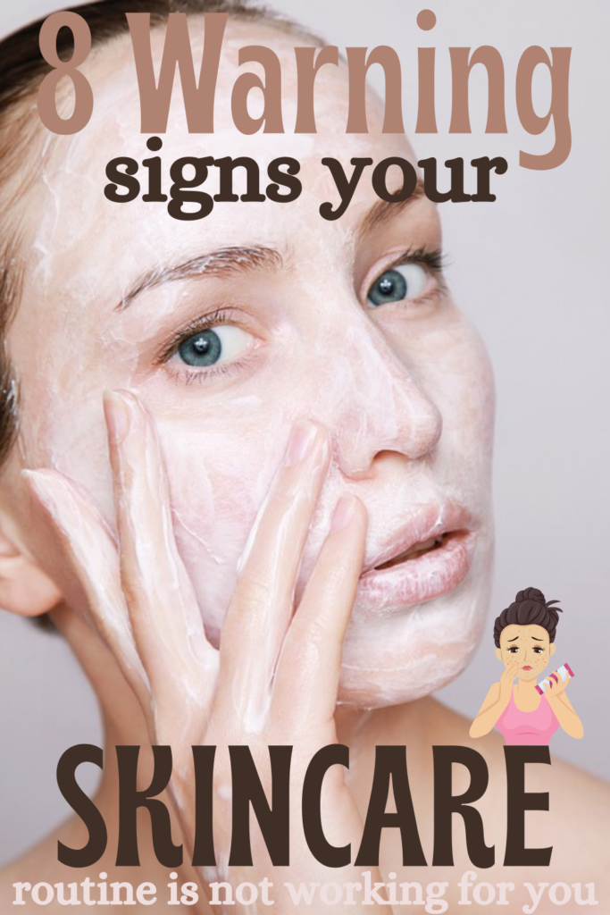 8 warning signs your skincare is not working for you