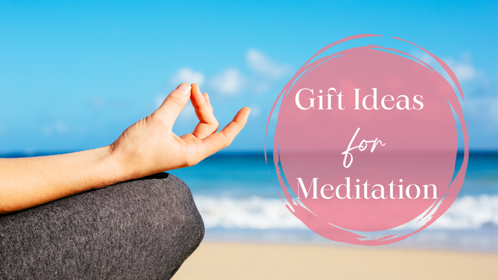 Gift Ideas For Meditation