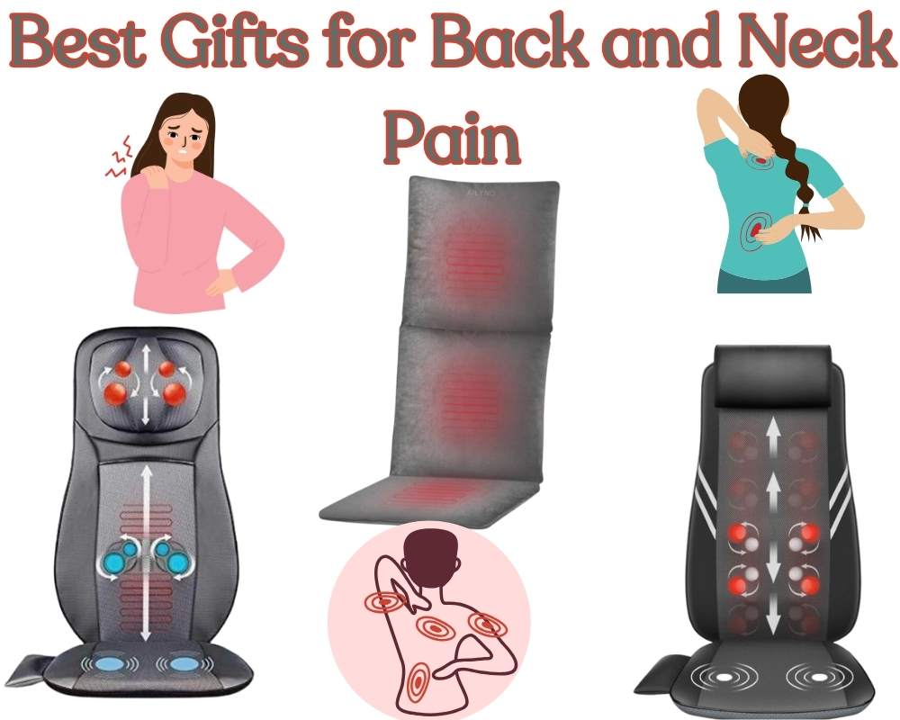 The Best Gifts For Someone With Back Pain And Neck Pain