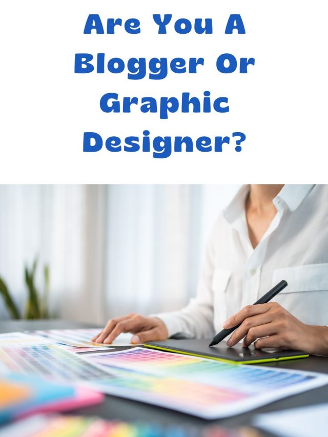are you a blogger or graphic designer