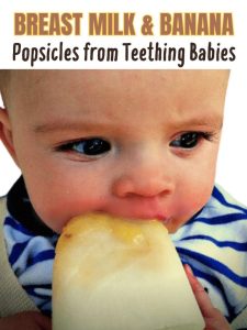 breastmilk and banana popsicles for teething babies