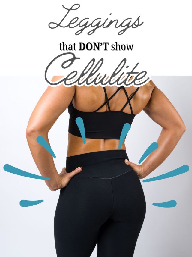 LEGGINGS THAT HIDE CELLULITE!