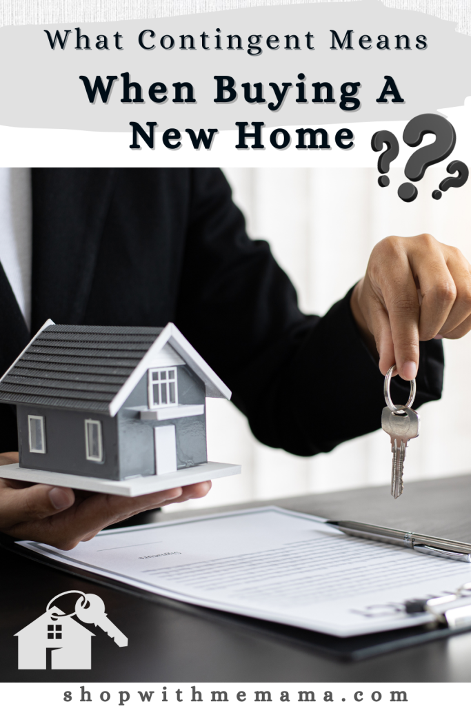 What Contingent Means When Buying A Home For Your Family