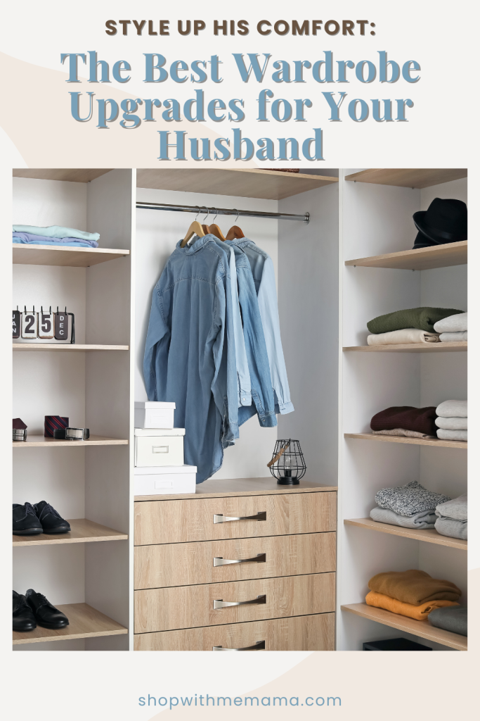 The Best Wardrobe Upgrades for Your Husband