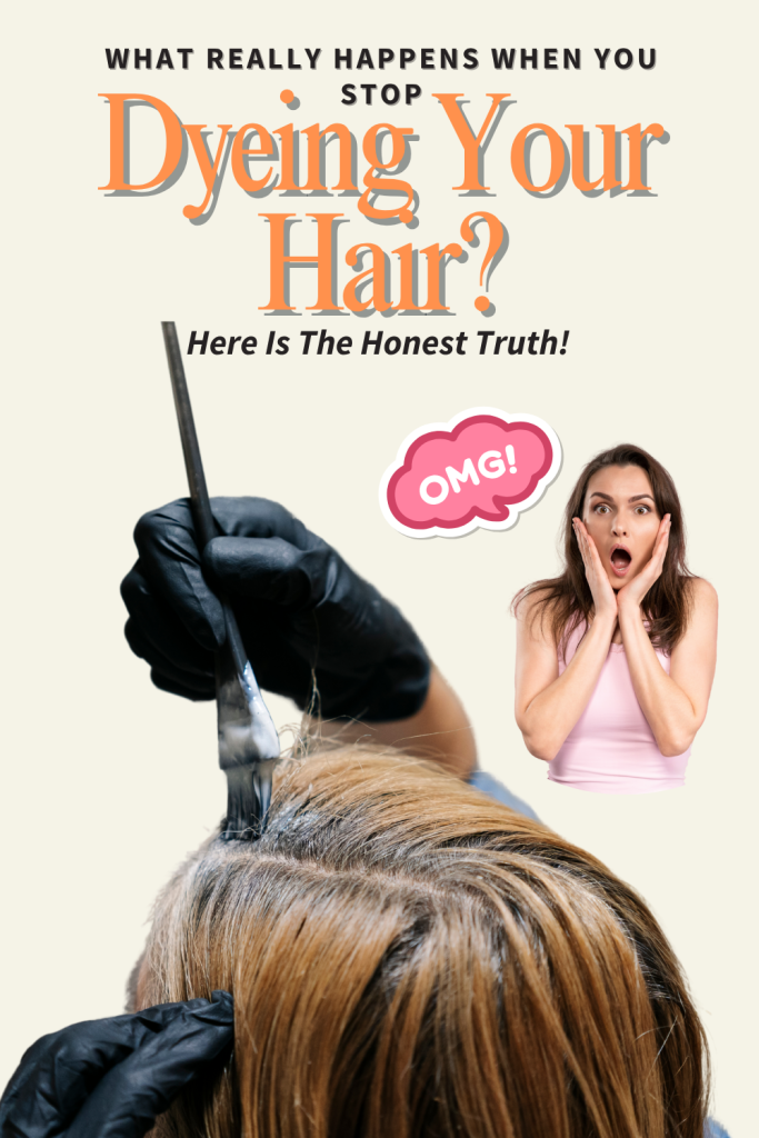 What Really Happens When You Stop Dyeing Your Hair? Here’s the Honest Truth