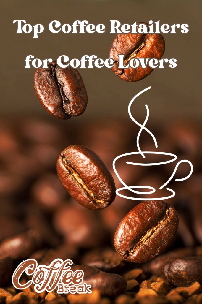 Top Coffee Retailers for Coffee Lovers