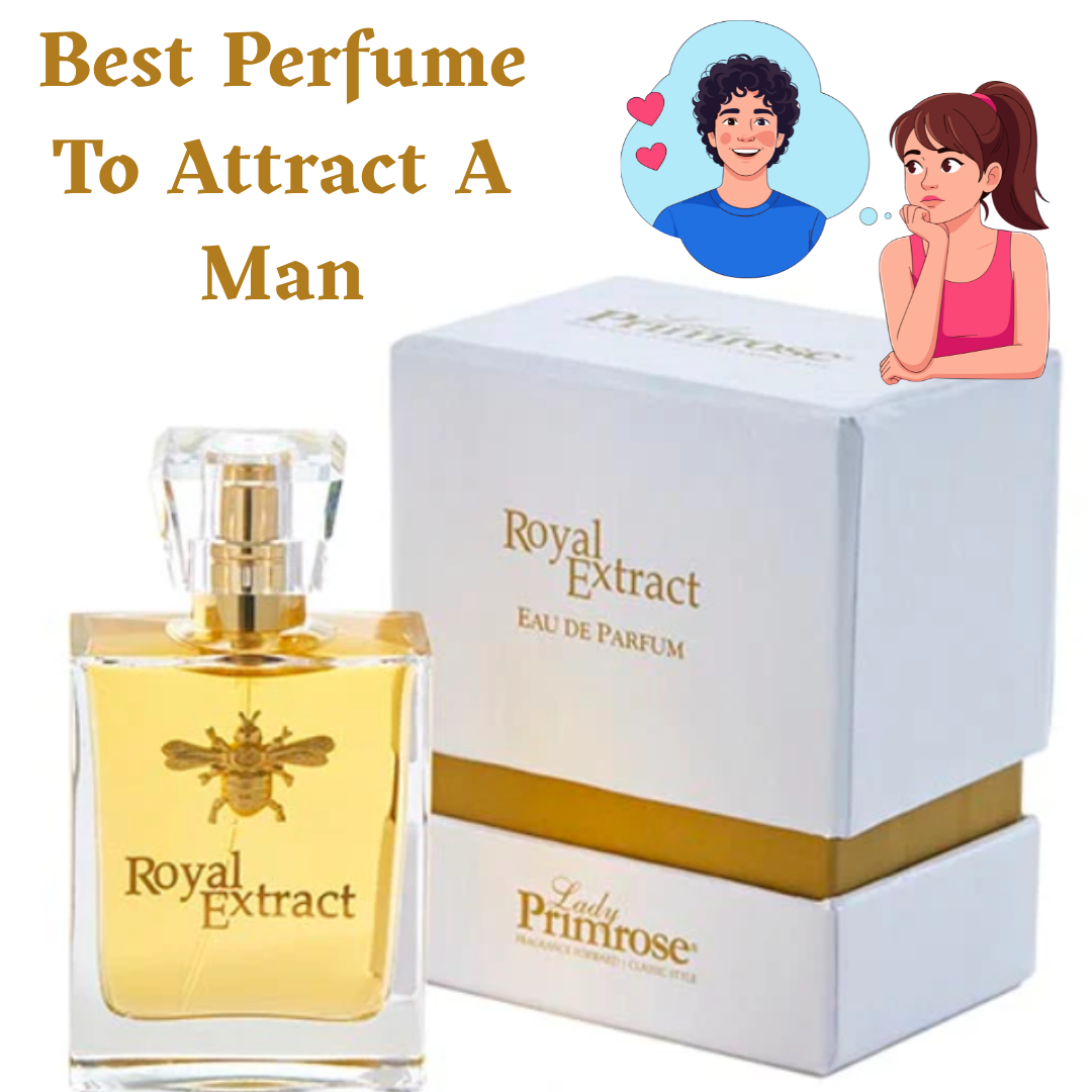 Best Perfume To Attract A Man
