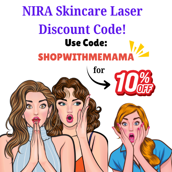 NIRA Skincare Laser Promo Code SHOPWITHMEMAMA NIRA Skincare Laser Promo Code SHOPWITHMEMAMA