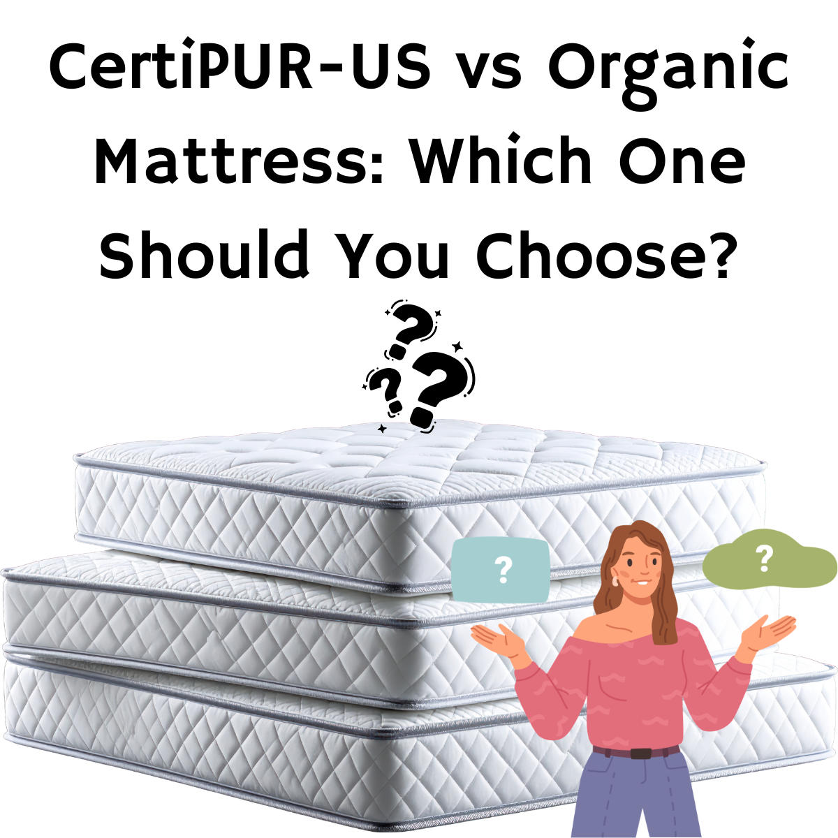 CertiPUR-US vs Organic Mattress: Which One Should You Choose?