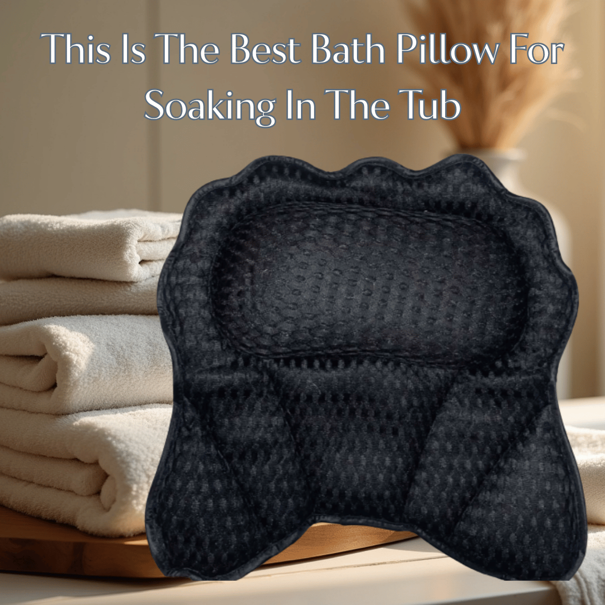 How To Turn Your Tub Into A Luxury Spa With The Best Bath Pillow Of 2026!