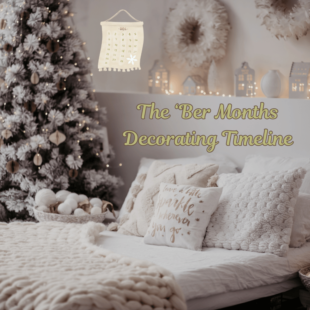 Ber Months Decorating Timeline And Calendar: September-December Ber Months Decorating Timeline And Calendar: September-December